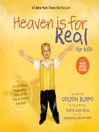 Heaven is for Real for Kids (eBook): A Little Boy's Astounding Story of His Trip to Heaven and Back
